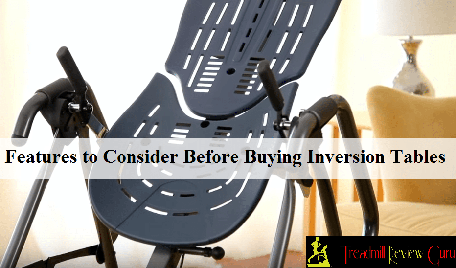 Best Inversion Tables Review 2018 What All You Need To Know Finding Perfect Inversion Table Features To Consider