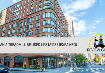 Can a Treadmill Be Used Upstairs? – Read This First! Can a Treadmill Be Used Upstairs? – Read This First!