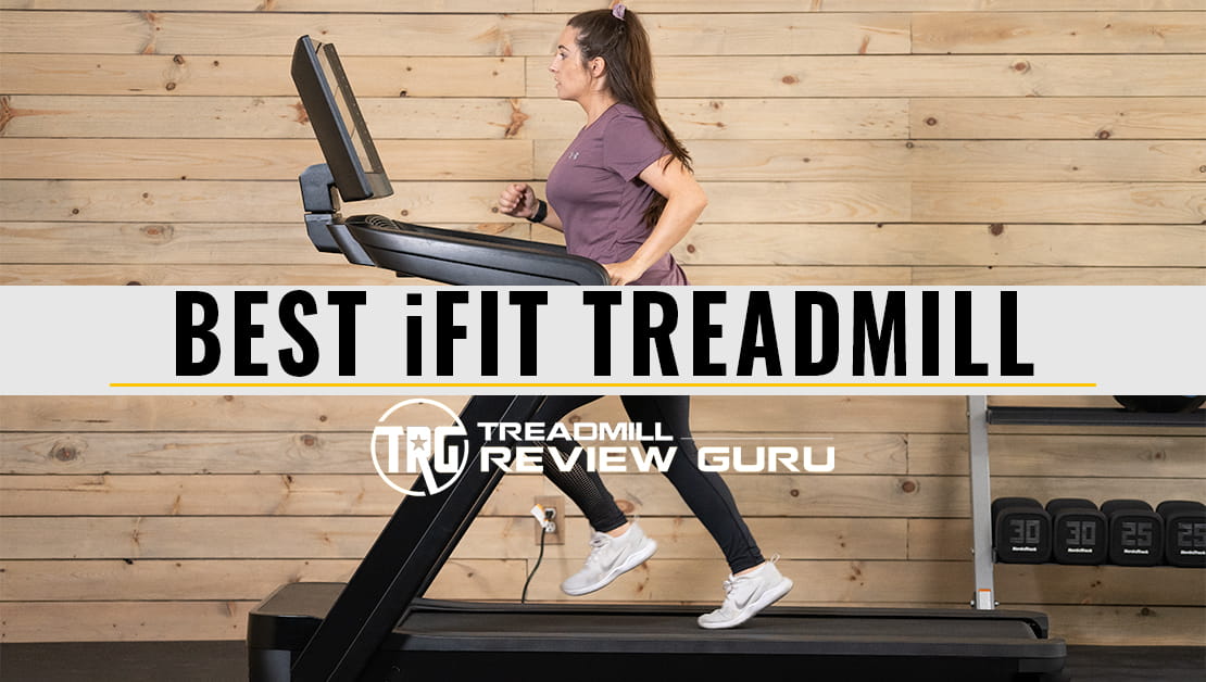 Best iFit Treadmills 2024